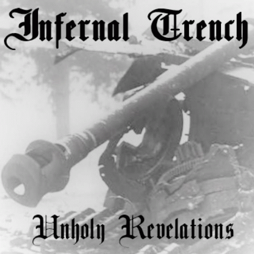 Infernal Trench : Unholy Revelations